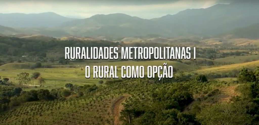 Ruralidades metropolitanas 1 - O rural como opção
